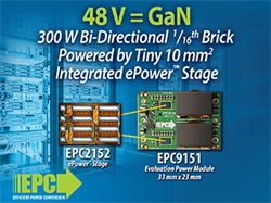 EPC Launches 300 W Bidirectional 16th Brick for High-Density Computing and Data Centers Powered by Gallium Nitride (GaN) Integrated Power Stage 